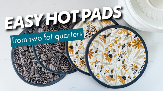 The Ultimate Guide to Making Hot Pads from Two Fat Quarters